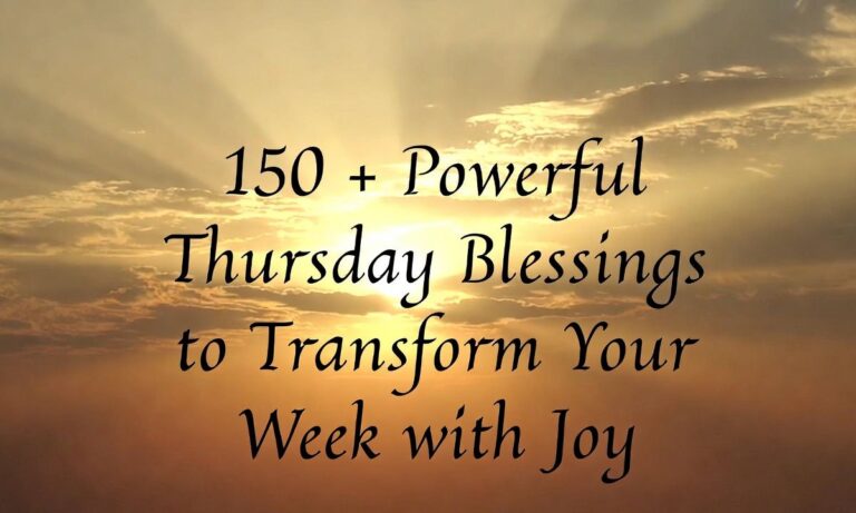 150 + Powerful Thursday Blessings to Transform Your Week with Joy