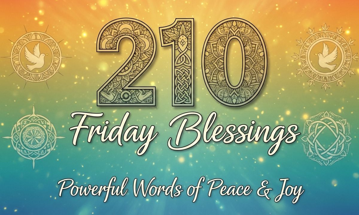 210 + Friday Blessings Powerful Words of Peace & Joy