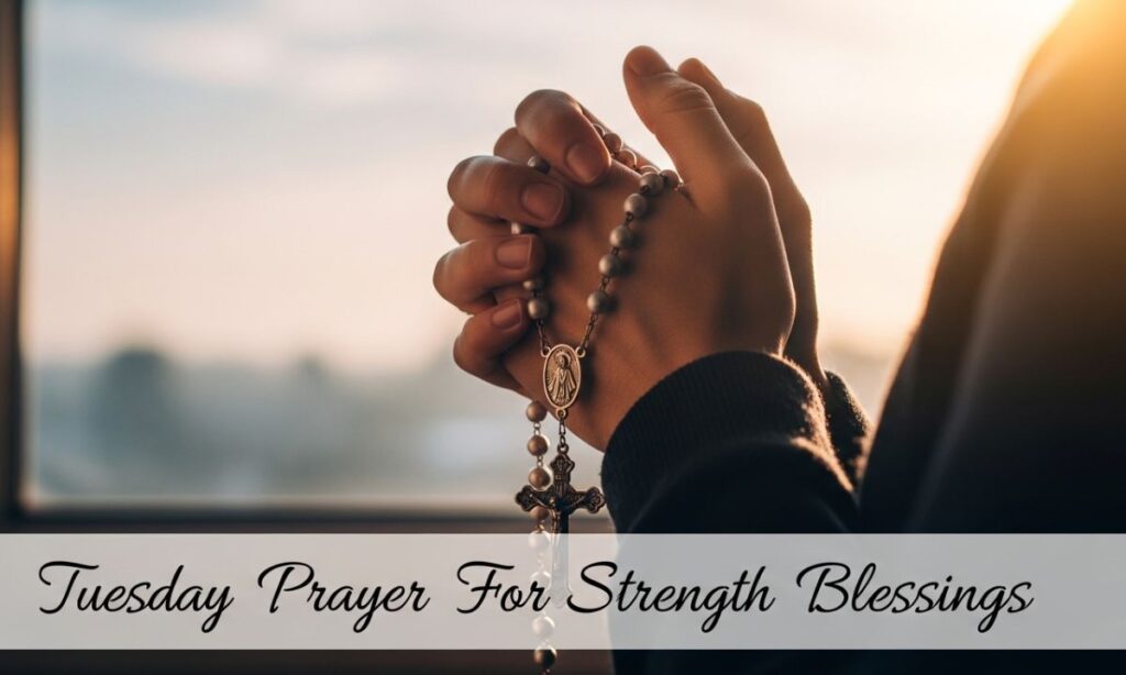 5. Tuesday Prayer For Strength Blessings