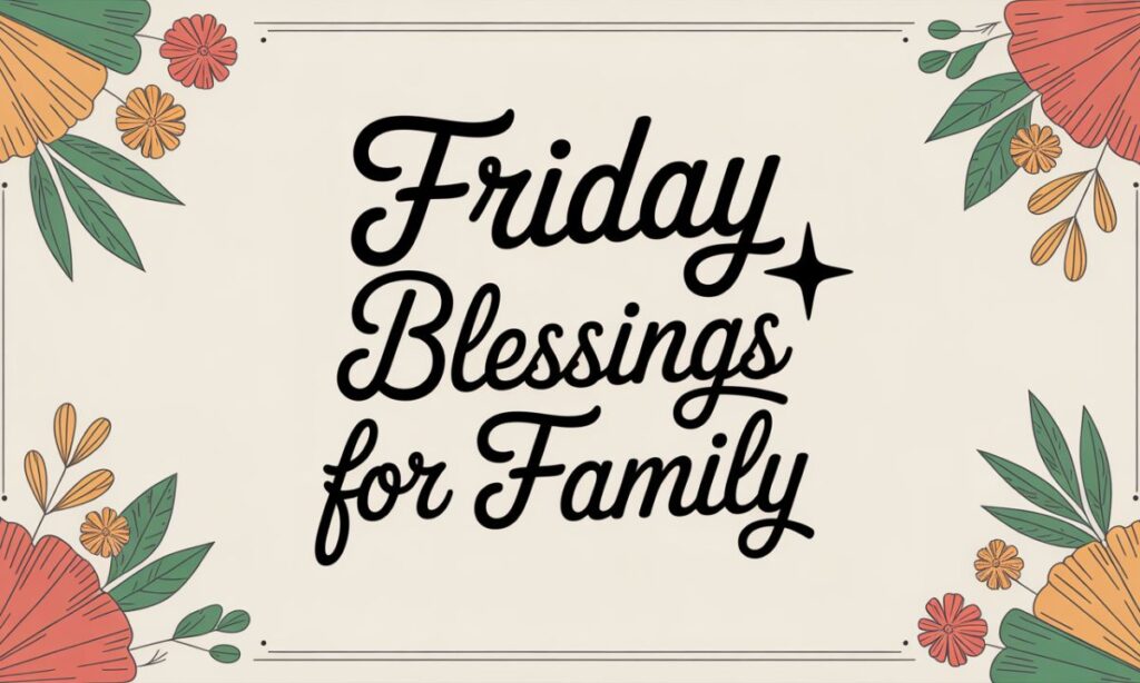 African American Spiritual Friday Blessings for Family