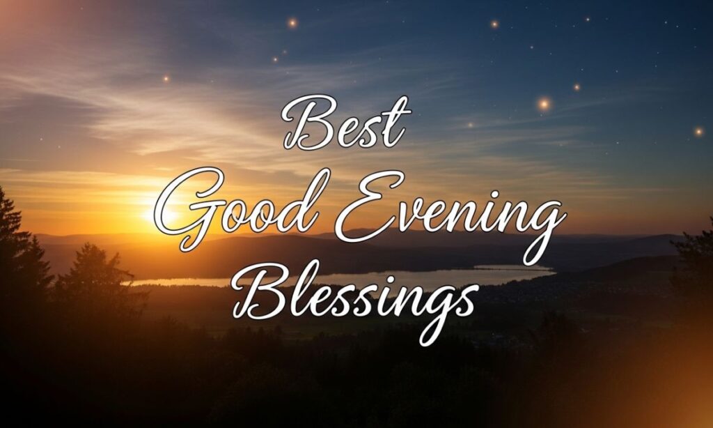 Best Good Evening Blessings