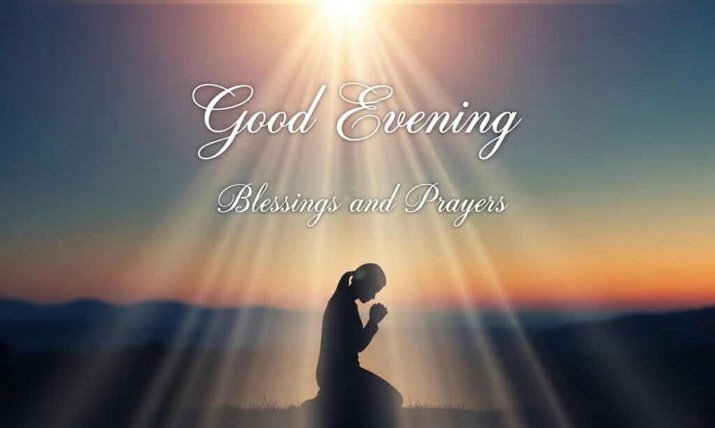 Good Evening Blessings and Prayers 