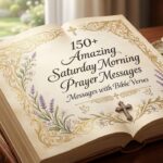 150+ Amazing Saturday Morning Prayer Messages with Bible Verses