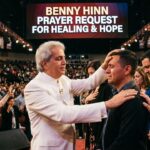 Benny Hinn Prayer Request For Healing & Hope