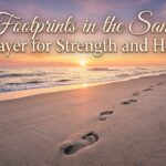 Footprints in the Sand Prayer for Strength and Hope