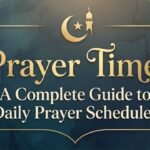 Prayer Times A Complete Guide to Daily Prayer Schedules