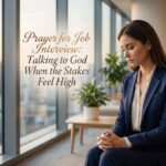 Prayer for Job Interview Talking to God When the Stakes Feel High