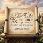 Prayer for Repentance Powerful Prayer for Forgiveness and Bible Verses